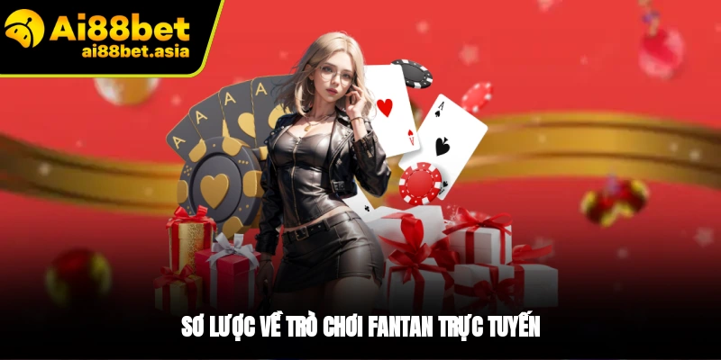 Vài nét về tựa game Fan tan